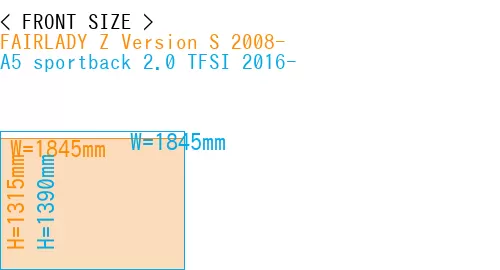 #FAIRLADY Z Version S 2008- + A5 sportback 2.0 TFSI 2016-